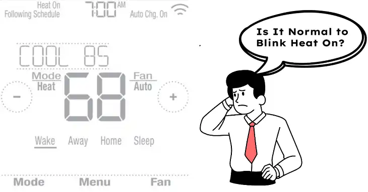 Is It Normal to Blink Heat On on Honeywell Thermostat?