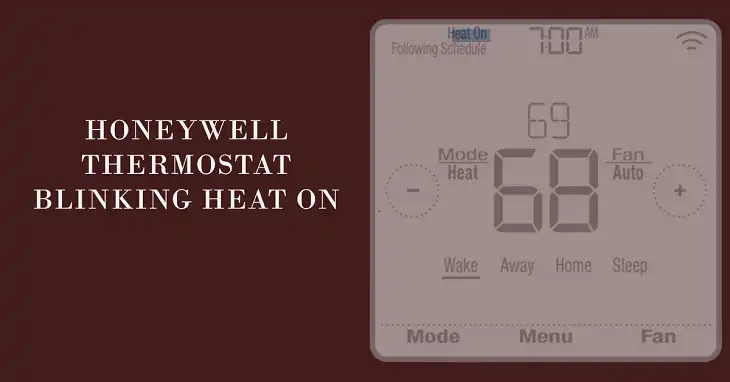 Honeywell Thermostat Blinking Heat On