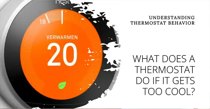 What Does a Thermostat Do If It Gets Too Cool?