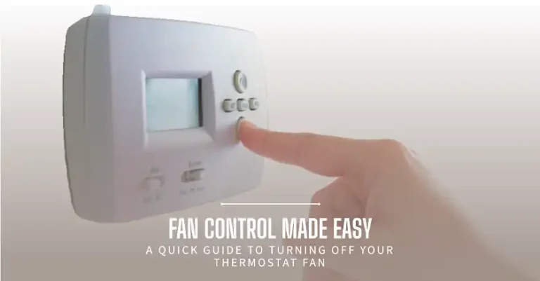 How to Turn Off the Fan on Your Thermostat